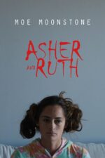 Asher and Ruth 2024 Movie Cast, OTT, Budget, Box Office, And More