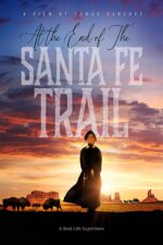 At the End of the Santa Fe Trail 2025 Movie Cast, OTT, Budget, Box Office, And More