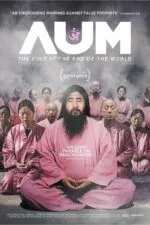 AUM: The Cult at the End of the World 2023 Movie Cast, OTT, Budget, Box Office, And More