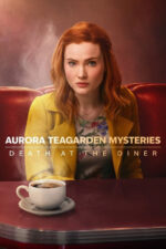 Aurora Teagarden Mysteries: Death at the Diner 2024 Movie Cast, OTT, Budget, Box Office, And More