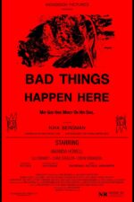 Bad Things Happen Here 2025 Movie Cast, OTT, Budget, Box Office, And More