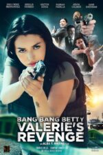 Bang Bang Betty: Valerie's Revenge 2023 Movie Cast, OTT, Budget, Box Office, And More