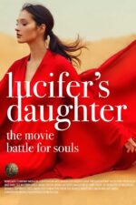 Battle for Souls: Lucifers Daughter Movie 2025 Movie Cast, OTT, Budget, Box Office, And More