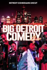 Big Detroit Comedy Show 2024 Movie Cast, OTT, Budget, Box Office, And More