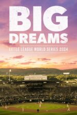 Big Dreams: The Little League World Series 2024 2025 Movie Cast, OTT, Budget, Box Office, And More