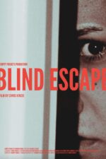 Blind Escape 2024 Movie Cast, OTT, Budget, Box Office, And More