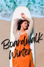 Boardwalk Winter 2025 Movie Cast, OTT, Budget, Box Office, And More