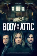 Body in the Attic 2023 Movie Cast, OTT, Budget, Box Office, And More