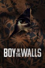 Boy in the Walls 2023 Movie Cast, OTT, Budget, Box Office, And More