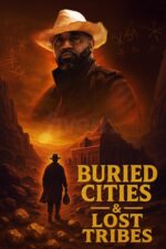 Buried Cities & Lost Tribes 2025 Movie Cast, OTT, Budget, Box Office, And More