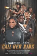 Call Her King 2023 Movie Cast, OTT, Budget, Box Office, And More