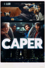 Caper 2025 Movie Cast, OTT, Budget, Box Office, And More