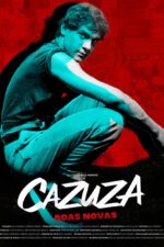 Cazuza: Boas Novas 2025 Movie Cast, OTT, Budget, Box Office, And More