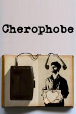 Cherophobe 2024 Movie Cast, OTT, Budget, Box Office, And More