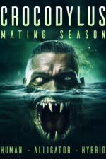 Crocodylus: Mating Season 2024 Movie Cast, OTT, Budget, Box Office, And More