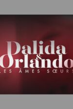 Dalida & Orlando - les âmes soeurs 2023 Movie Cast, OTT, Budget, Box Office, And More
