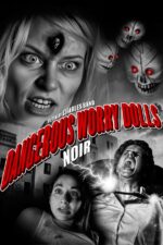 Dangerous Worry Dolls Noir 2025 Movie Cast, OTT, Budget, Box Office, And More