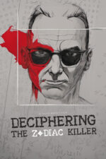 Deciphering the Zodiac Killer 2023 Movie Cast, OTT, Budget, Box Office, And More