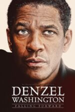 Denzel Washington: Falling Forward 2025 Movie Cast, OTT, Budget, Box Office, And More