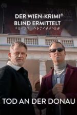 Der Wien-Krimi: Blind ermittelt – Tod an der Donau 2023 Movie Cast, OTT, Budget, Box Office, And More