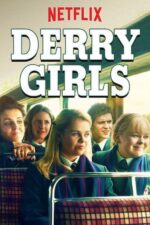Derry Girls 2023 Movie Cast, OTT, Budget, Box Office, And More
