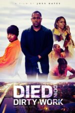 Died Doin Dirty Work 2024 Movie Cast, OTT, Budget, Box Office, And More