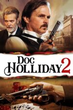 Doc Holliday 2 2024 Movie Cast, OTT, Budget, Box Office, And More