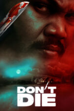 Don't Die 2023 Movie Cast, OTT, Budget, Box Office, And More