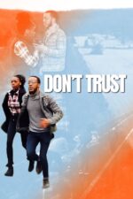 Don't Trust 2024 Movie Cast, OTT, Budget, Box Office, And More