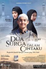 Dua Surga Dalam Cintaku 2024 Movie Cast, OTT, Budget, Box Office, And More
