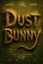 Dust Bunny 2025 Movie Cast, OTT, Budget, Box Office, And More