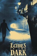 The Curse of Alice Deubel 2025 Movie Cast, OTT, Budget, Box Office, And More 5 Echoes in the Dark Movie Cast, OTT, Budget, Box Office, And More