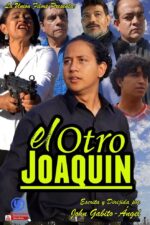 El Otro Joaquín 2024 Movie Cast, OTT, Budget, Box Office, And More