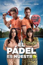 El pádel es nuestro 2025 Movie Cast, OTT, Budget, Box Office, And More