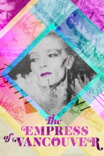 Empress of Vancouver 2023 Movie Cast, OTT, Budget, Box Office, And More