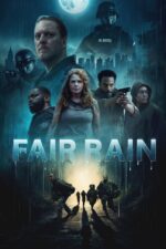Fair Rain 2025 Movie Cast, OTT, Budget, Box Office, And More