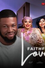 Faithful Love 2024 Movie Cast, OTT, Budget, Box Office, And More