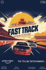 Fast Track: Taking on the Speedway 2024 Movie Cast, OTT, Budget, Box Office, And More