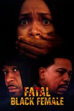 Green Bones Cast, OTT, Budget, Box Office, And More 5 Fatal Black Female 2025 Movie Cast, OTT, Budget, Box Office, And More
