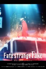 Fate/strange Fake: Whispers of Dawn 2023 Movie Cast, OTT, Budget, Box Office, And More