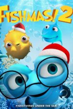 Fishmas 2 2023 Movie Cast, OTT, Budget, Box Office, And More