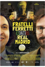 Fratelli Ferretti contro Real Madrid 2023 Movie Cast, OTT, Budget, Box Office, And More