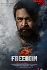 Freedom Movie Cast, OTT, Budget, Box Office, And More