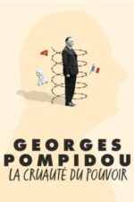 Georges Pompidou, la cruauté du pouvoir 2024 Movie Cast, OTT, Budget, Box Office, And More