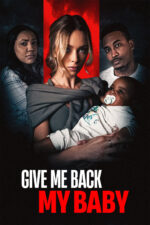 Give Me Back My Baby Movie Cast, OTT, Budget, Box Office, And More
