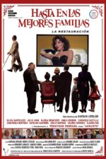Hasta en las mejores familias, la restauración 2023 Movie Cast, OTT, Budget, Box Office, And More