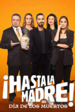¡Hasta la madre! Del día de los muertos 2023 Movie Cast, OTT, Budget, Box Office, And More