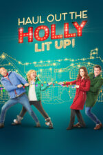 Haul Out the Holly: Lit Up 2023 Movie Cast, OTT, Budget, Box Office, And More
