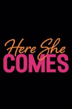 Here She Comes 2024 Movie Cast, OTT, Budget, Box Office, And More
