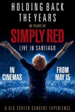 Holding Back the Years: 40 Years of Simply Red – Live in Santiago 2025 Movie Cast, OTT, Budget, Box Office, And More
